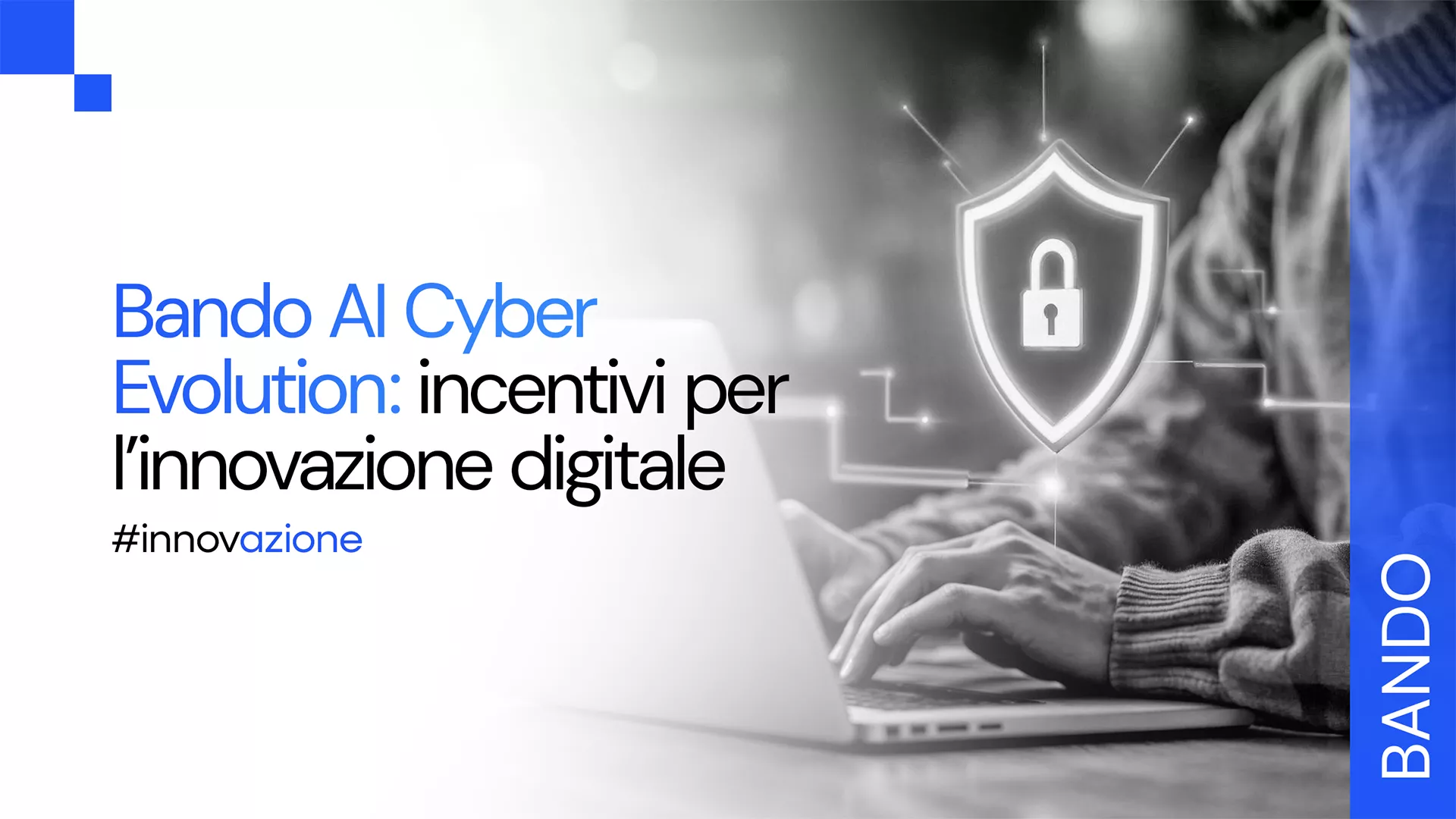 Bando Intelligenza Artificiale e Cybersicurezza Evolution: contributi per imprese digitali a Cuneo